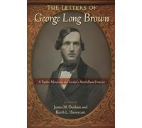James M. Denham The Letters of George Long Brown (Tascabile)