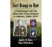 James M. Dorn Fort Bragg to Hue (Tascabile)