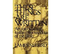 James M. Efird These Things Are Written (Tascabile)