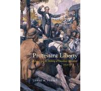 James M. Forbes Protestant Liberty (Tascabile)