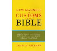 James M. Freeman The Manners & Customs of the Bible (Tascabile)
