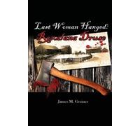 James M Greiner Last Woman Hanged (Tascabile)