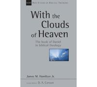 James M. Hamilton James M Hamilton Carson With the Clouds of Heaven (Tascabile)
