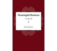 James M Houston Meaningful Business (Tascabile)