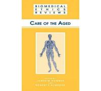 James M. Humber Care of the Aged (Copertina rigida) Biomedical Ethics Reviews