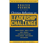 James M. Kouzes Christian Reflections on The Leadership Challenge (Tascabile)