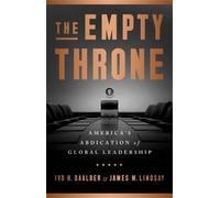 James M. Lindsay Ivo H. Daalder The Empty Throne (Copertina rigida)
