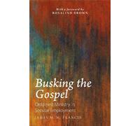 James M. M. Francis Busking the Gospel (Tascabile)