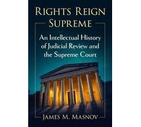 James M. Masnov Rights Reign Supreme (Tascabile)