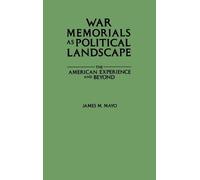 James M. Mayo War Memorials as Political Landscape (Copertina rigida)