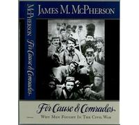 James M. McPherson For Cause and Comrades (Copertina rigida)