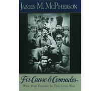 James M. McPherson For Cause and Comrades (Tascabile)