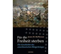 James M. McPherson H Für die Freiheit sterben: Die Geschichte (Copertina rigida)