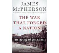 James M. McPherson The War That Forged a Nation (Tascabile)