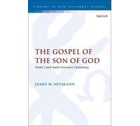 James M. Neumann The Gospel of the Son of God (Tascabile)