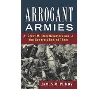 James M. Perry Arrogant Armies (Copertina rigida)