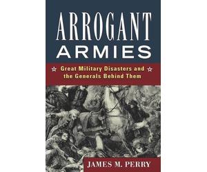 James M Perry Arrogant Armies (Tascabile)