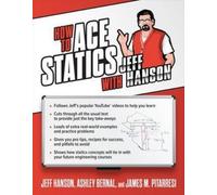 James M. Pitarresi Jeff Hanson Ashley How to Ace Statics with Jeff (Tascabile)