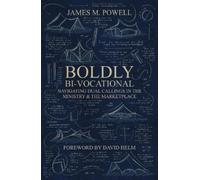 James M. Powell Boldly Bi-Vocational (Tascabile)