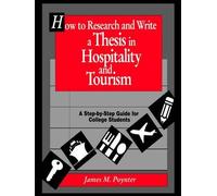 James M. Poynte How to Research and Write a Thesis in Hospitality an (Tascabile)
