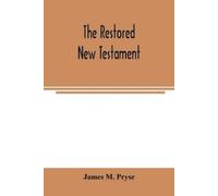James M Pryse The restored New Testament (Tascabile)