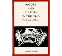 James M. Redfield Nature and Culture in the Iliad (Tascabile)