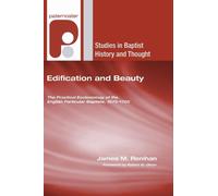James M Renihan Edification and Beauty (Copertina rigida)