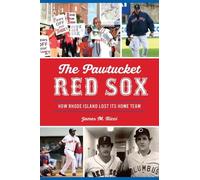 James M Ricci The Pawtucket Red Sox (Tascabile) Sports