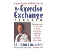 James M. Rippe M.D. The Exercise Exchange Program (Tascabile)