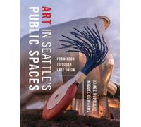 James M. Rupp Art in Seattle's Public Spaces (Tascabile)