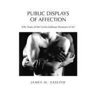 James M Saslow Public Displays of Affection (Copertina rigida)