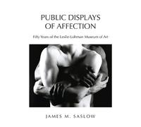 James M Saslow Public Displays of Affection (Tascabile)
