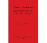 James M. Savelle Collectors and Foragers (Tascabile)