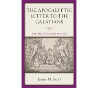 James M. Scott The Apocalyptic Letter to the Galatians (Copertina rigida)