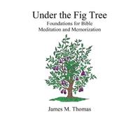 James M Thomas Under the Fig Tree (Tascabile)