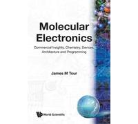 James M Tour Molecular Electronics: Commercial Insights, Chemistry, (Tascabile)
