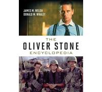 James M. Welsh Donald M. Whaley The Oliver Stone Encyclopedia (Copertina rigida)