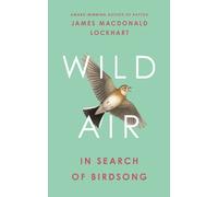 James Macdonald Lockhart Wild Air (Copertina rigida)