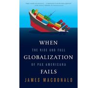 When Globalization Fails: The Rise and Fall of Pax Americana