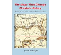 James Macdougald The Maps That Change Florida's History (Tascabile)