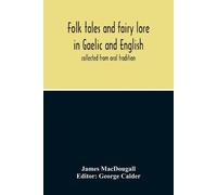 James Macdougall Folk Tales and Fairy Lore in Gaelic and English (Tascabile)