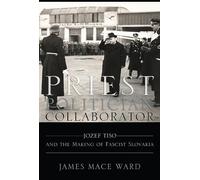James Mace Ward Priest, Politician, Collaborator (Copertina rigida)