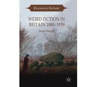 James Machin Weird Fiction in Britain 1880-1939 (Copertina rigida)