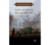 James Machin Weird Fiction in Britain 1880-1939 (Tascabile) Palgrave Gothic