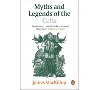James MacKillop Myths and Legends of the Celts (Tascabile)