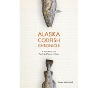 James Mackovjack Alaska Codfish Chronicle (Tascabile)