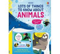James Maclaine Lots of Things to Know About Animals (Copertina rigida)