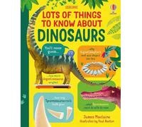 James Maclaine Lots of Things to Know About Dinosaurs (Copertina rigida)