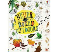James Maclaine Sarah Hull Lara Bryan Never Get Bored Outdoors (Copertina rigida)