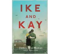 James MacManus Ike and Kay (Copertina rigida)